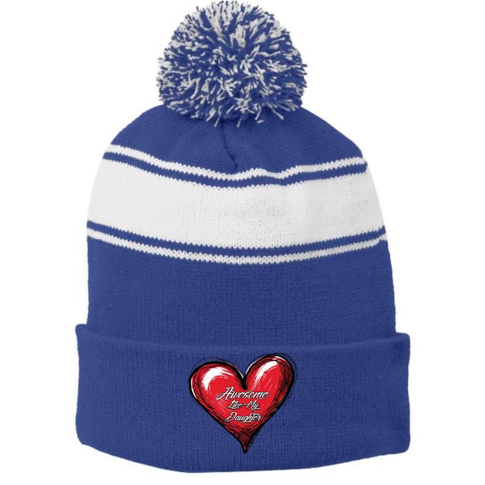 I Love My Daughter Awesome Like My Daughter Gift Stripe Pom Pom Beanie