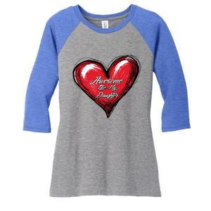 I Love My Daughter Awesome Like My Daughter Gift Women's Tri-Blend 3/4-Sleeve Raglan Shirt