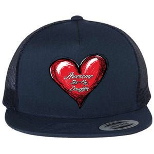 I Love My Daughter Awesome Like My Daughter Gift Flat Bill Trucker Hat