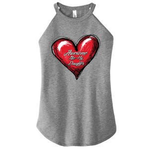 I Love My Daughter Awesome Like My Daughter Gift Women's Perfect Tri Rocker Tank