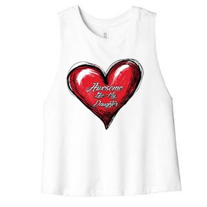 I Love My Daughter Awesome Like My Daughter Gift Women's Racerback Cropped Tank