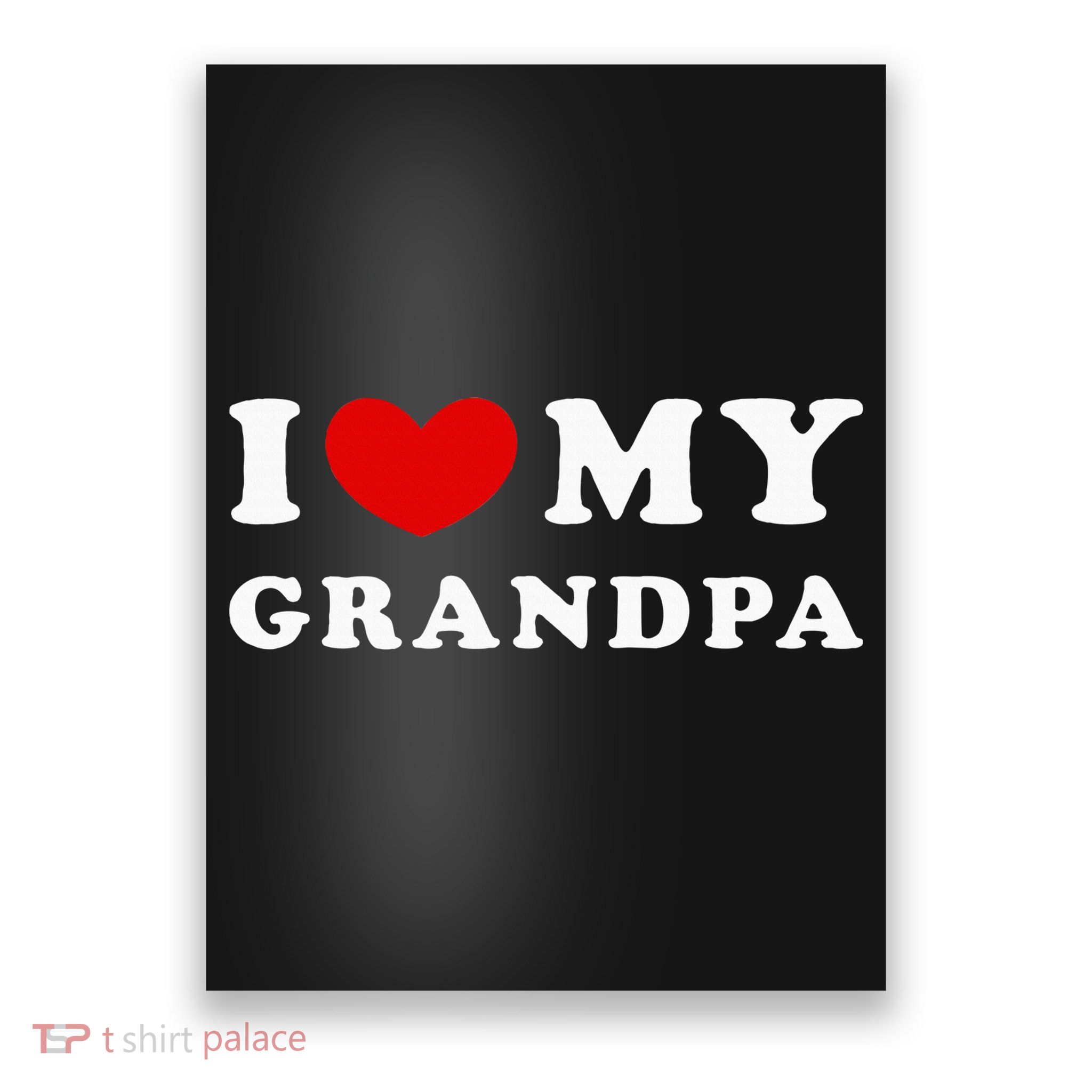 I Love My Grandpa I Heart My Grandpa Poster