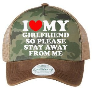 I Love My Girlfriend So Please Stay Away From Me Legacy Tie Dye Trucker Hat