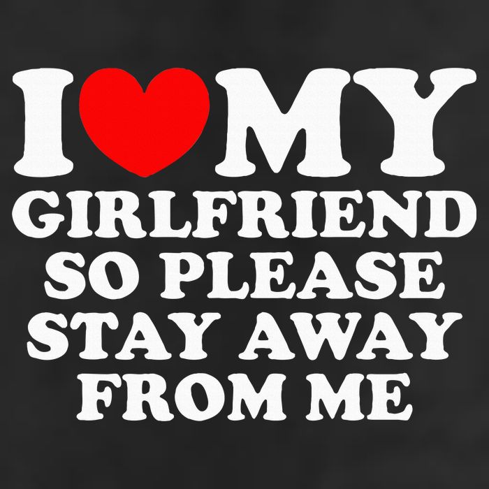 I Love My Girlfriend So Please Stay Away From Me 7 Panel Mesh Trucker Snapback Hat