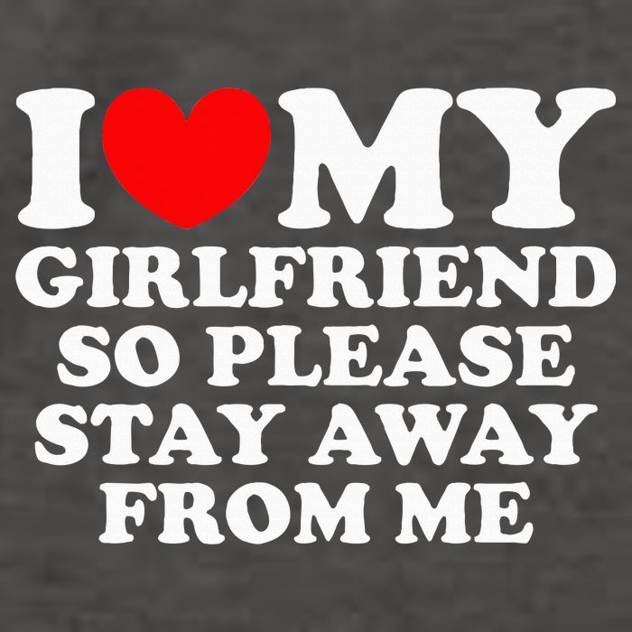 I Love My Girlfriend So Please Stay Away From Me Vector Backpack