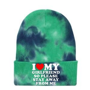 I Love My Girlfriend So Please Stay Away From Me Tie Dye 12in Knit Beanie