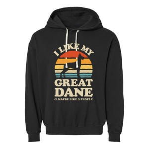 I Like My Great Dane And Maybe Like 3 People Dog Lover Retro Garment-Dyed Fleece Hoodie