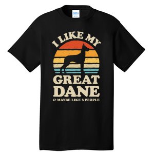 I Like My Great Dane And Maybe Like 3 People Dog Lover Retro Tall T-Shirt