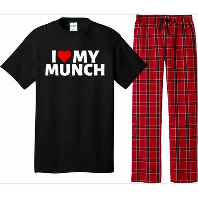 I Love My Munch I Heart My Munch Proud Munch Gift Pajama Set