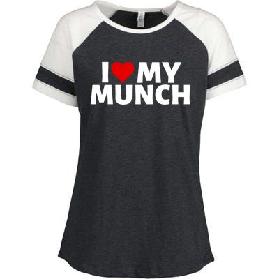 I Love My Munch I Heart My Munch Proud Munch Gift Enza Ladies Jersey Colorblock Tee