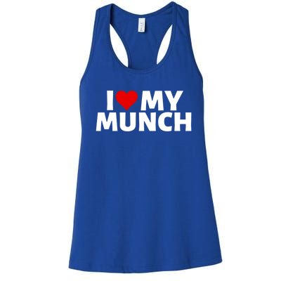 I Love My Munch I Heart My Munch Proud Munch Gift Women's Racerback Tank