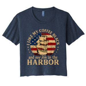 I Like My Coffee Black And My Tea In The Harbor Us History Women's Crop Top Tee