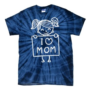 I Love Mom Daughter Gift Tie-Dye T-Shirt