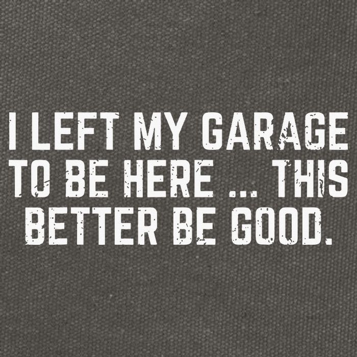 I Left My Garage To Be Here This Better Good Mechanic Car Cotton Canvas Backpack