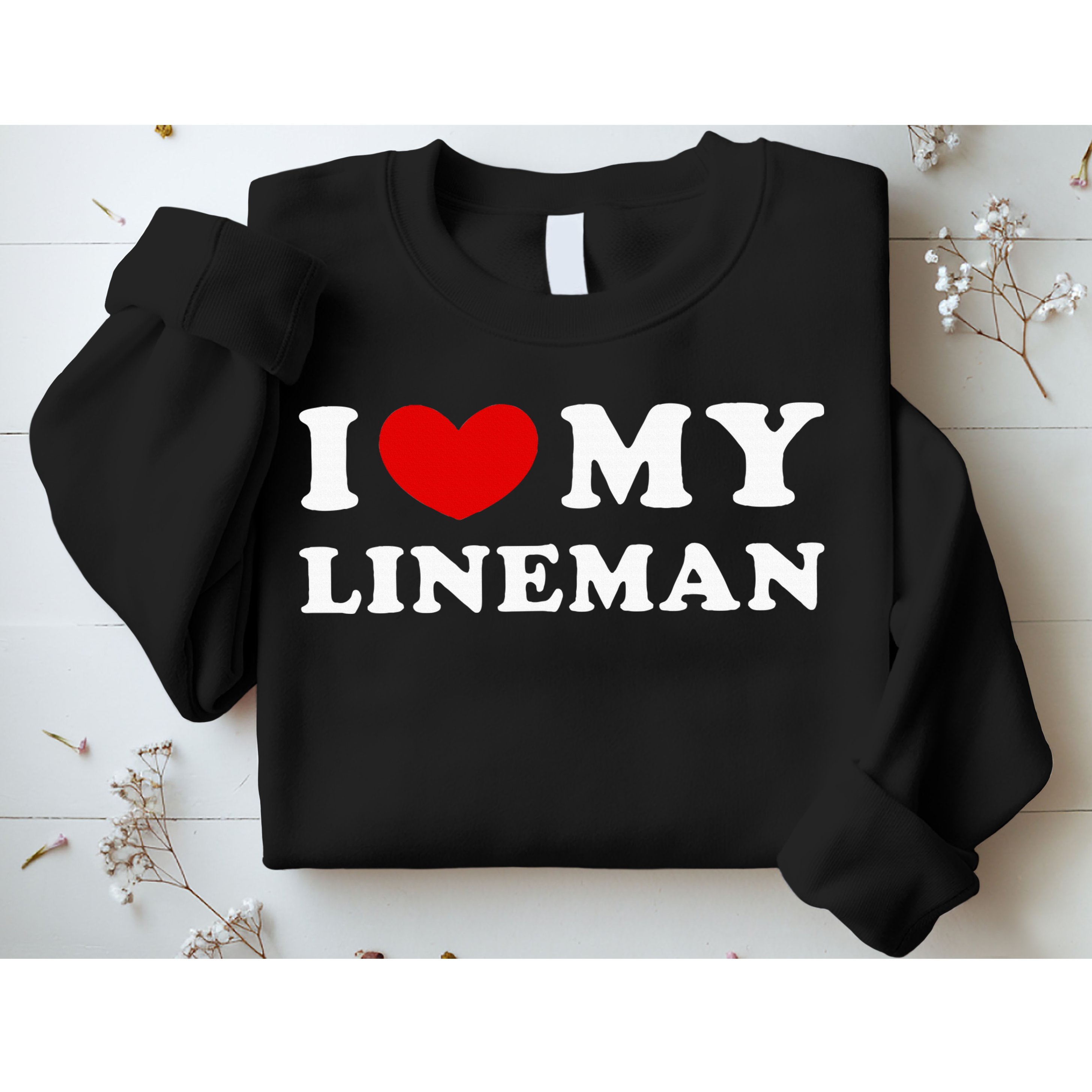 I Love My Lineman I Heart My Lineman Sweatshirt