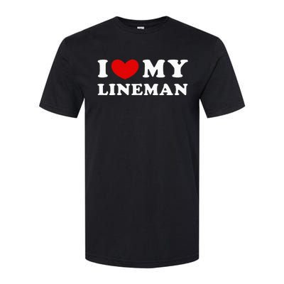 I Love My Lineman I Heart My Lineman Softstyle CVC T-Shirt