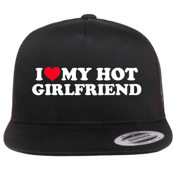 I Love My Hot Girlfriend Shirt GF I Heart My Hot Girlfriend TShirt Flatbill Hat