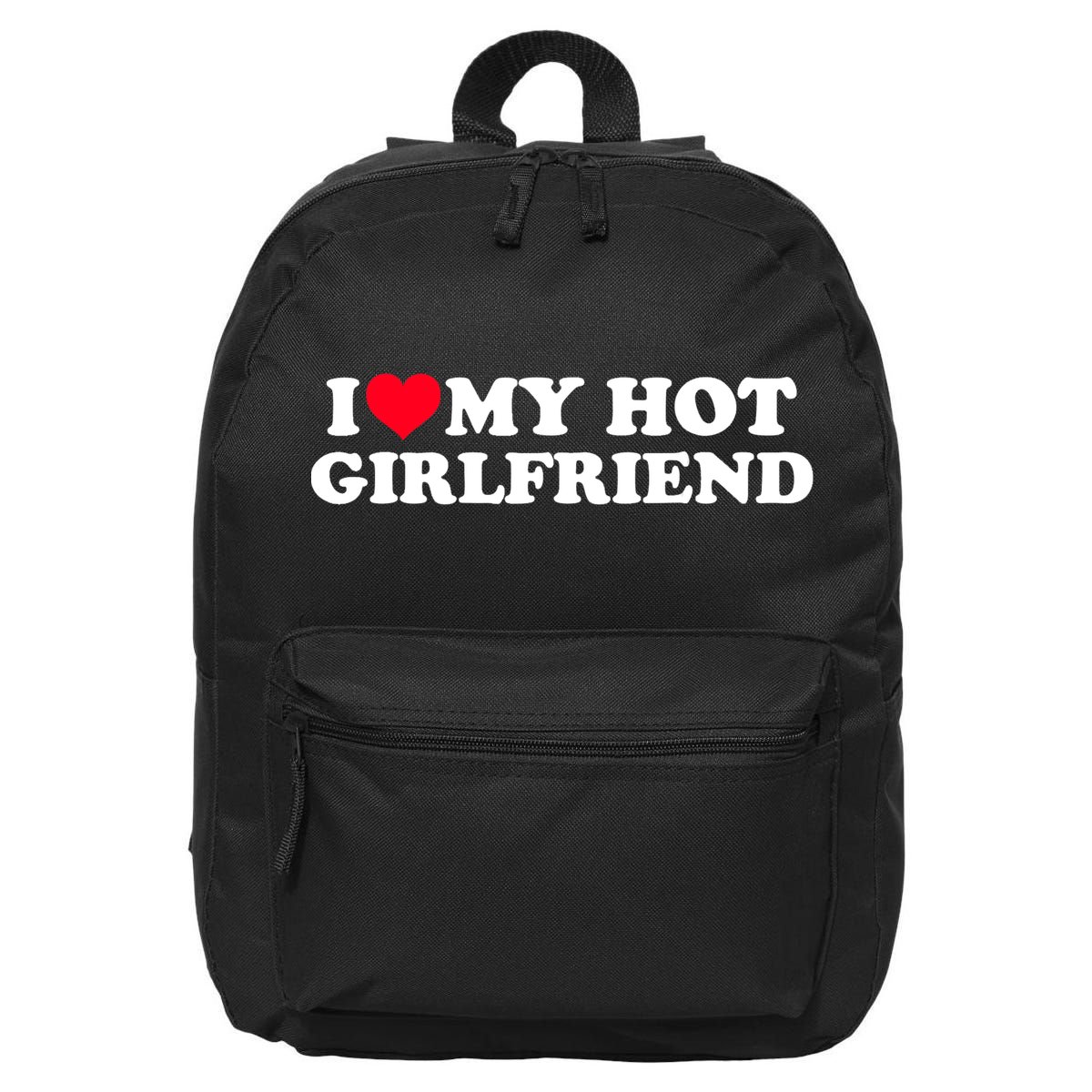 I Love My Hot Girlfriend Shirt GF I Heart My Hot Girlfriend TShirt 16 in Basic Backpack
