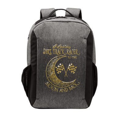 I Love My Dirt Track Racer To The Moon And Back Vector Backpack