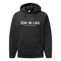 I Love My Son In Law For Father In Law Performance Fleece Hoodie