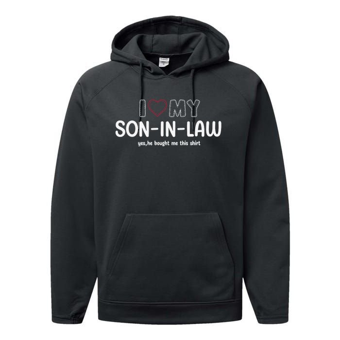 I Love My Son In Law For Father In Law Performance Fleece Hoodie