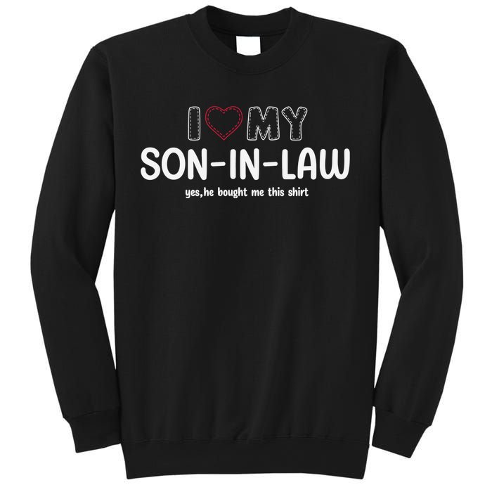 I Love My Son In Law For Father In Law Sweatshirt