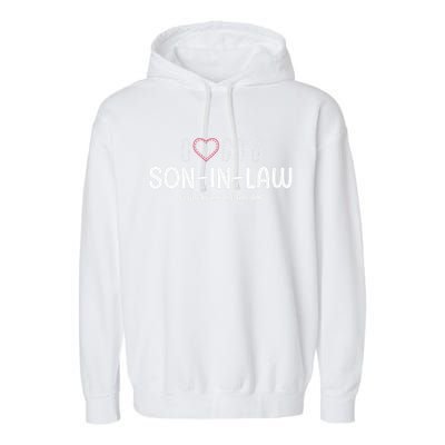 I Love My Son In Law For Father In Law Garment-Dyed Fleece Hoodie