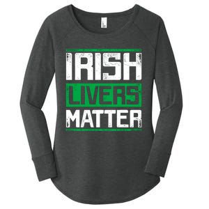 Irish Livers Matter St Patricks Day Women's Perfect Tri Tunic Long Sleeve Shirt