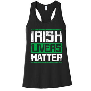 Irish Livers Matter St Patricks Day Women's Racerback Tank