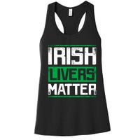 Irish Livers Matter St Patricks Day Women's Racerback Tank