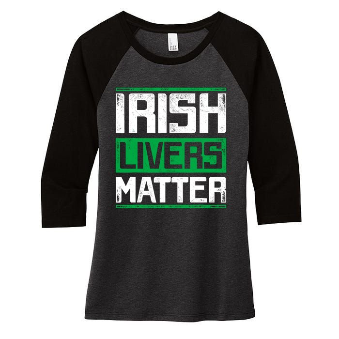 Irish Livers Matter St Patricks Day Women's Tri-Blend 3/4-Sleeve Raglan Shirt