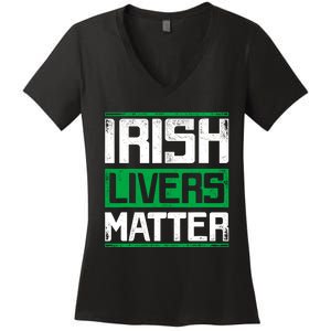 Irish Livers Matter St Patricks Day Women's V-Neck T-Shirt