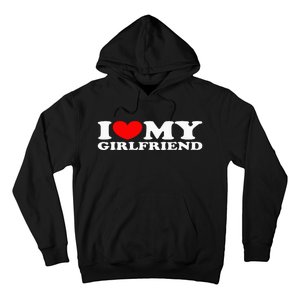 I Love My Girlfriend I Heart My Girlfriend Hoodie