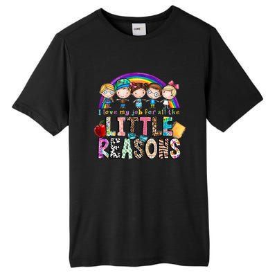 I Love My Job For All The Little Reasons Teacher School Back To School Tall Fusion ChromaSoft Performance T-Shirt