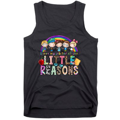 I Love My Job For All The Little Reasons Teacher School Back To School Tank Top