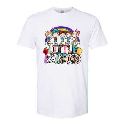 I Love My Job For All The Little Reasons Teacher School Back To School Softstyle® CVC T-Shirt