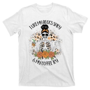 I Like My Books Spicy And My Coffee Icy  Skeleton T-Shirt