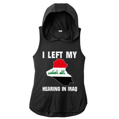 I Left My Hearing In Iraq Ladies PosiCharge Tri-Blend Wicking Draft Hoodie Tank