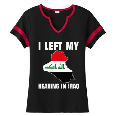 I Left My Hearing In Iraq Ladies Halftime Notch Neck Tee