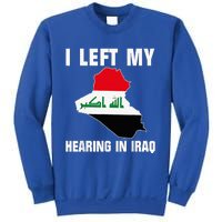 I Left My Hearing In Iraq Sweatshirt