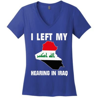 I Left My Hearing In Iraq Women's V-Neck T-Shirt