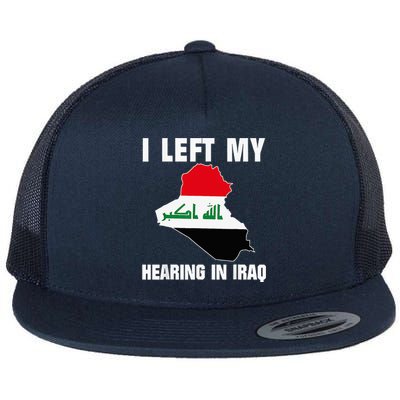 I Left My Hearing In Iraq Flat Bill Trucker Hat