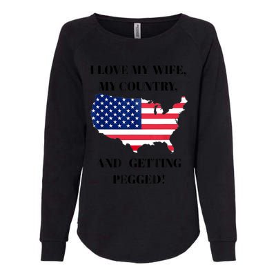 I LOVE MY WIFE MY COUNTRY AND GETTING PEGGED! Womens California Wash Sweatshirt