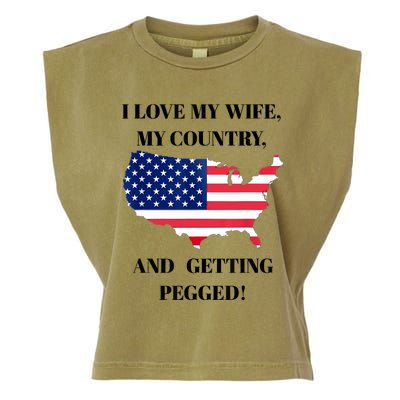 I LOVE MY WIFE MY COUNTRY AND GETTING PEGGED! Garment-Dyed Women's Muscle Tee