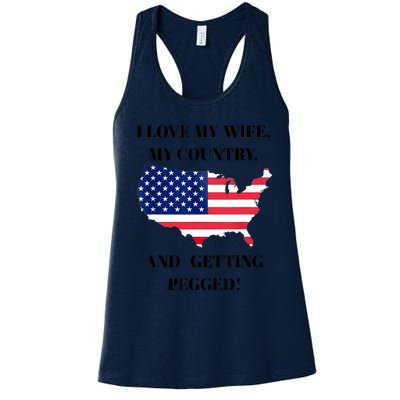 I LOVE MY WIFE MY COUNTRY AND GETTING PEGGED! Women's Racerback Tank