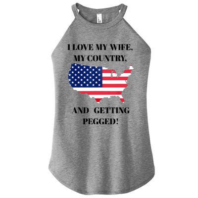 I LOVE MY WIFE MY COUNTRY AND GETTING PEGGED! Women's Perfect Tri Rocker Tank