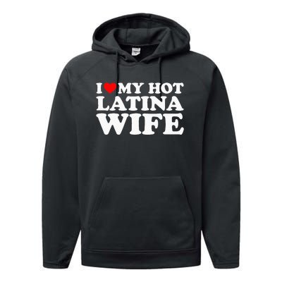 I Love My Hot Latina Wife Performance Fleece Hoodie