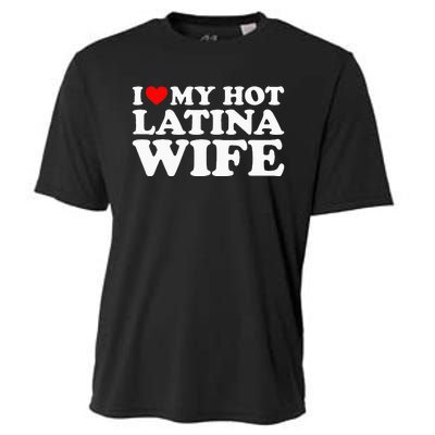 I Love My Hot Latina Wife Cooling Performance Crew T-Shirt