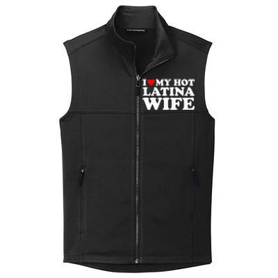 I Love My Hot Latina Wife Collective Smooth Fleece Vest