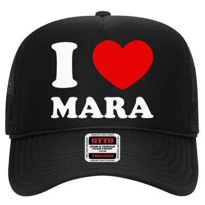 I Love Mara High Crown Mesh Back Trucker Hat